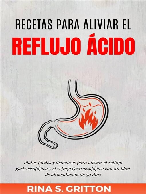 Title details for Recetas para aliviar el reflujo ácido by Rina S. Gritton - Available